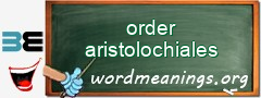 WordMeaning blackboard for order aristolochiales